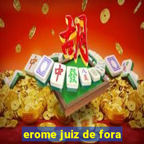 erome juiz de fora